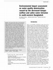 Research paper thumbnail of Environmental impact assessment on water quality deterioration caused by the decreased Ganges outflow and saline water intrusion in south-western Bangladesh