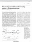 Research paper thumbnail of Talc-bearing serpentinite and the creeping section of the San Andreas fault