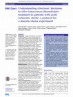 Research paper thumbnail of Understanding clinicians' decisions to offer intravenous thrombolytic treatment to patients with acute ischaemic stroke: a protocol for a discrete choice experiment