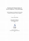 Research paper thumbnail of Exploring the Strategic Impact of Service Employees' Tacit Knowledge: The Development of an Indicator for Forecasting Economic Performance of Hotel Companies