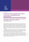 Research paper thumbnail of Ustawa o ochronie sygnalistów w Polsce – o potrzebie i perspektywach jej wprowadzenia Na podstawie badania opinii reprezentantów związków zawodowych i organizacji pracodawców