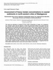 Research paper thumbnail of Assessment of heavy metals concentrations in coastal sediments in north-western cities of Madagascar