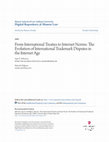 Research paper thumbnail of From International Treaties to Internet Norms: The Evolution of International Trademark Disputes in the Internet Age