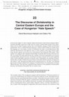 Research paper thumbnail of The discourse of dictatorship in Central Eastern Europe and the case of Hungarian "hate speech" (with Gábor Pál) (book chapter, 2016)