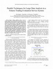 Research paper thumbnail of Parallel Techniques for Large Data Analysis in a Futures Trading Evaluation Service System