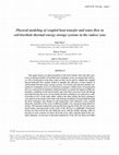 Research paper thumbnail of Physical Modeling of Coupled Heat Transfer and Water Flow in Soil-Borehole Thermal Energy Storage Systems in the Vadose Zone. GSA Book Chapter