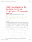 Research paper thumbnail of rethinking diaspora: the in visible corporeal movements of nuyorican poetry .pdf