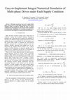 Research paper thumbnail of Easy-to-Implement Integral Numerical Simulation of Multi-phase Drives under Fault Supply Condition