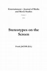 Research paper thumbnail of Entertainment: Journal of Media and Movie Studies, 1: Stereotypes on the Screen