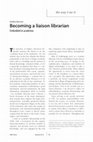 Research paper thumbnail of Becoming a liaison librarian Embedded in academia