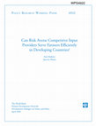 Research paper thumbnail of Can Risk Averse Competitive Input Providers Serve Farmers Efficiently