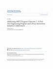 Research paper thumbnail of Addressing ABET Program Outcome 'i': A First-Year Engineering Program and Library Instruction Initiative Collaboration