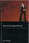 Research paper thumbnail of Cries of Joy, Songs of Sorrow: Chinese Pop Music and its Cultural Connotations. (First few pages writing sample only.)