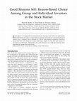 Research paper thumbnail of Good Reasons Sell: Reason - Based Choice Among Group and Individual Investors in the Stock Market