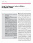 Research paper thumbnail of Benign liver masses and lesions in children: 53 cases over 12 years