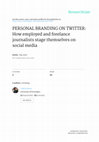 Research paper thumbnail of PERSONAL BRANDING ON TWITTER: How employed and freelance journalists stage themselves on social media