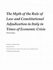 Research paper thumbnail of The Myth of the Rule of Law and Constitutional Adjudication in Italy in Times of Economic Crisis - Writing Workshop at the Institute for Global Law and Policy Annual Workshop, Madrid 17-23 July 2016