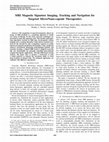 Research paper thumbnail of MRI magnetic signature imaging, tracking and navigation for targeted micro/nano-capsule therapeutics