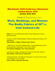 Research paper thumbnail of "Work, Weddings, and Women: The Bodily Fabrics of 20th-c. Irish Cultural Life." Panel at Mid-Atlantic ACIS Conference Glucksman Ireland House, NYU <http://nyuirish.net/acis/schedule.html>