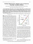 Research paper thumbnail of Modeling High-Frequency Magnetic Losses in Transverse Anisotropy Amorphous Ribbons