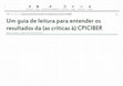 Research paper thumbnail of Um guia de leitura para entender os resultados da (as críticas à) CPICIBER