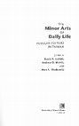 Research paper thumbnail of The Minor Arts of Daily Life: Popular Culture in Taiwan (edited volume, co-editors David K. Jordan and Andrew D. Morris) (First few pages writing sample only.)