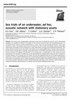 Research paper thumbnail of Sea trials of an underwater, ad hoc, acoustic network with stationary assets