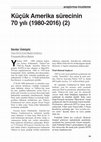 Research paper thumbnail of Küçük Amerika Sürecinin 70 Yılı (2) (1980-2016).pdf