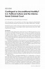 Research paper thumbnail of “Contingent or Unconditional Hostility? U.S. Political Culture and the International Criminal Court”