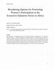 Research paper thumbnail of Broadening Options for Promoting Women's Participation in the Extractive Industries Sector in Africa