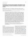 Research paper thumbnail of Contribution of transcranial magnetic stimulation to the understanding of cortical mechanisms involved in motor control