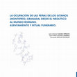 Research paper thumbnail of LA OCUPACIÓN DE LAS PEÑAS DE LOS GITANOS (MONTEFRÍO, GRANADA) DESDE EL NEOLÍTICO AL MUNDO ROMANO. ASENTAMIENTO Y RITUAL FUNERARIO