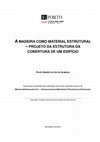 Research paper thumbnail of A MADEIRA COMO MATERIAL ESTRUTURAL – PROJETO DA ESTRUTURA DA COBERTURA DE UM EDIFÍCIO MESTRE EM ENGENHARIA CIVIL — ESPECIALIZAÇÃO EM MATERIAIS E PROCESSOS DE CONSTRUÇÃO