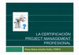 Research paper thumbnail of LA CERTIFICACIÓN LA CERTIFICACIÓN PROJECT MANAGEMENT PROFESIONAL