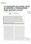 Research paper thumbnail of INTERVISTE La neutralità non esiste: studi di GENERE e FORMAZIONE degli operatori sociali. Intervista a Laura Corradi