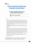 Research paper thumbnail of SOSYAL GÜVENLİK KURUMU'NDA KURUMSAL KARNE MODELİ BALANCED SCORECARD MODEL IN THE SOCIAL SECURITY INSTITUTION