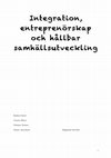 Research paper thumbnail of Integration, entreprenörskap och hållbar samhällsutveckling