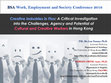 Research paper thumbnail of "Creative Industries in Flux: A Critical Investigation into the Challenges, Agency and Potential of Cultural and Creative Workers in Hong Kong", British Sociological Association's (BSA) Work, Employment and Society Conference, 2016