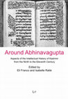 Research paper thumbnail of Around Abhinavagupta. Aspects of the Intellectual History of Kashmir from the Ninth to the Eleventh Century (with Eli Franco, eds.)