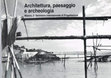 Research paper thumbnail of Architettura, paesaggio e archeologia. Miseno: 2° Seminario internazionale di progettazione