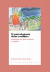 Research paper thumbnail of El teatro chaqueño de las crueldades