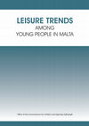 Research paper thumbnail of Clark, M. & Cassar, J. (2013). Leisure Trends Among Young People In Malta. Malta: Office of the Commissioner for Children and Aġenzija Żgħażagħ.