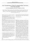 Research paper thumbnail of Liver transplantation criteria for hepatocellular carcinoma should be expanded: a 22-year experience with 467 patients at UCLA