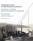 Research paper thumbnail of Giuseppe Lepore (a cura di), "Antiche città e paesaggi d'Albania", catalogo della mostra (Tirana, 12 aprile-20 maggio 2016), Adrias 12, Edipuglia 2016