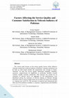 Research paper thumbnail of Factors Affecting the Service Quality and Customer Satisfaction in Telecom Industry of Pakistan