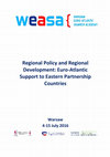 Research paper thumbnail of WEASA Regional Policy and Regional Development: Euro-Atlantic Support to Eastern Partnership Countries, Warsaw, Poland