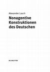 Research paper thumbnail of Alexander Lasch. 2016. Nonagentive Konstruktionen des Deutschen (SuW 25). Berlin, Boston: de Gruyter. (Leseprobe)