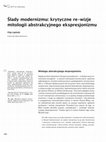 Research paper thumbnail of Ślady modernizmu. Krytyczne re-wizje mitologii abstrakcyjnego ekspresjonizmu, Quart 2 (40), 2016, s. 92-103.