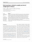 Research paper thumbnail of Early weaning is related to weight and rate of weight gain in infancy