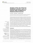 Research paper thumbnail of Analysis of the role of the low threshold currents I T and I h in intrinsic delta oscillations of thalamocortical neurons